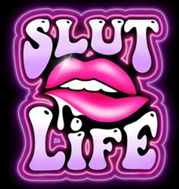 Slut Life